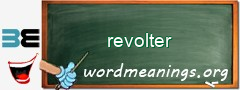 WordMeaning blackboard for revolter